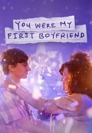 You Were My First Boyfriend