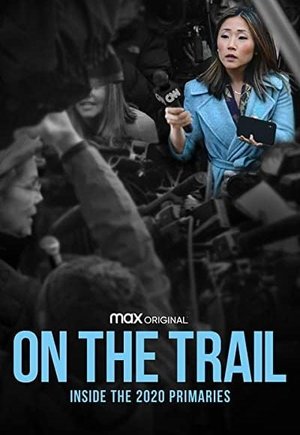 On the Trail: Inside the 2020 Primaries