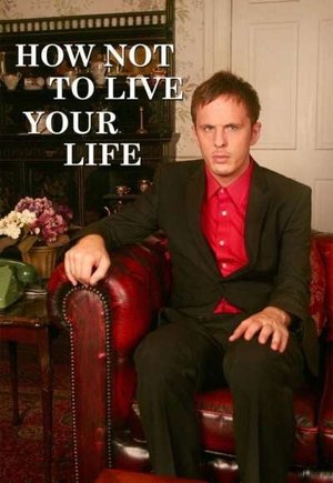 How Not to Live Your Life