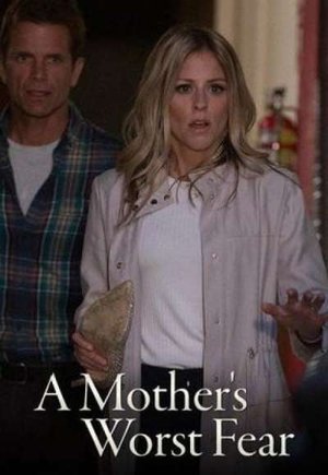 A Mother's Greatest Fear