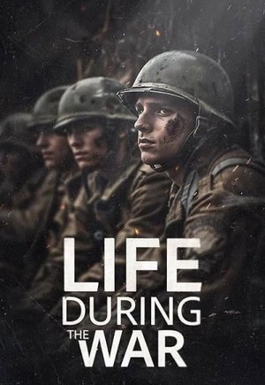 Life During the War