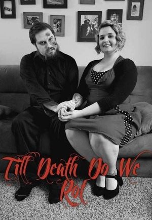 Till Death Do We Rot