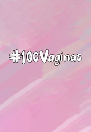 100 Vaginas
