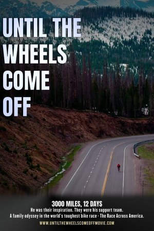 Until the Wheels Come Off
