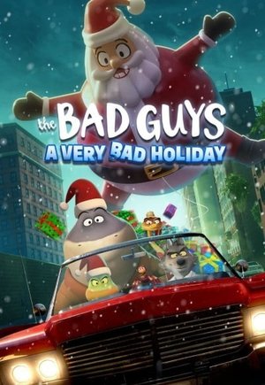 The Bad Guys: A Very Bad Holiday