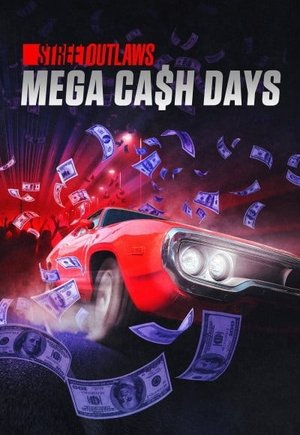 Street Outlaws: Mega Cash Days