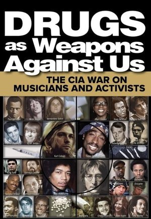 Drugs as Weapons Against Us: The CIA War on Musicians and Activists