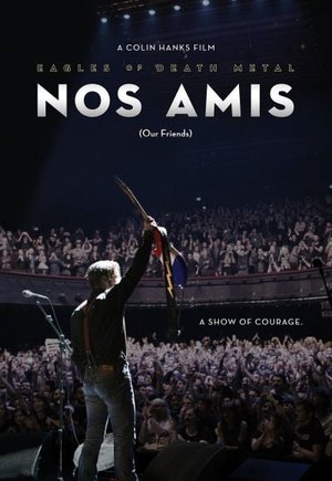 Eagles of Death Metal: Nos Amis (Our Friends)