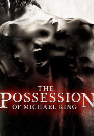 The Possession of Michael King