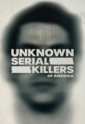 Unknown Serial Killers of America