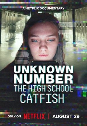Unknown Number: The High School Catfish