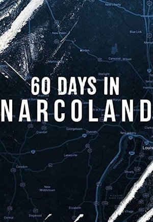 60 Days In: Narcoland