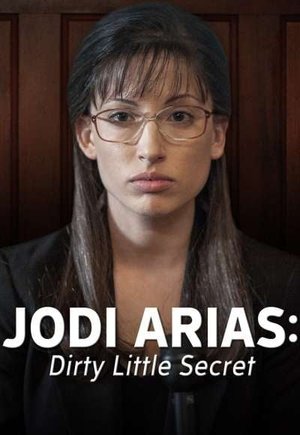 Jodi Arias: Dirty Little Secret