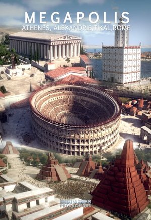 Megapolis, les plus grandes Villes de l'Antiquité