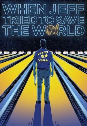 When Jeff Tried to Save the World