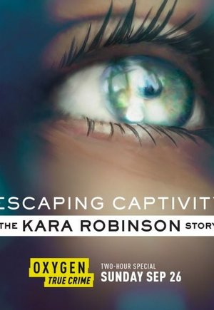 Escaping Captivity: The Kara Robinson Story