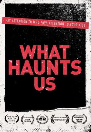 What Haunts Us