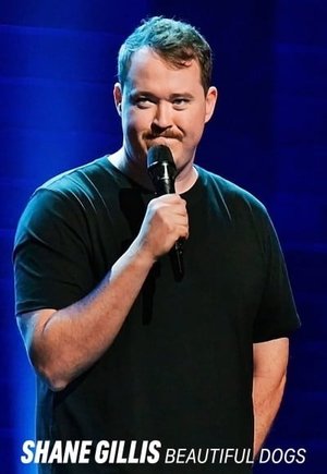 Shane Gillis: Beautiful Dogs