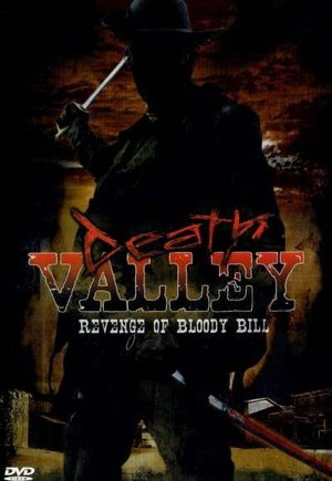 Death Valley: The Revenge of Bloody Bill