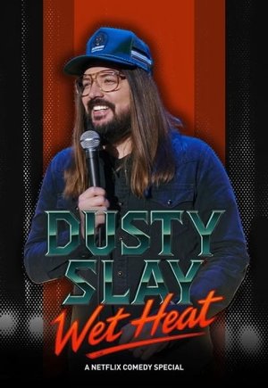 Dusty Slay: Wet Heat