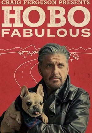 Craig Ferguson Presents: Hobo Fabulous