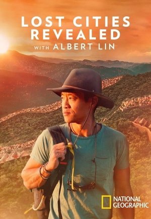 Lost Cities Revealed with Albert Lin