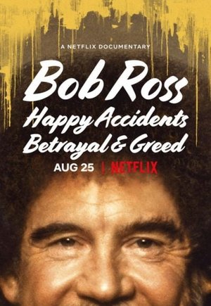 Bob Ross: Happy Accidents, Betrayal & Greed
