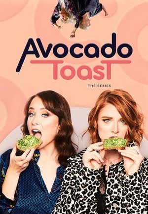 Avocado Toast the series