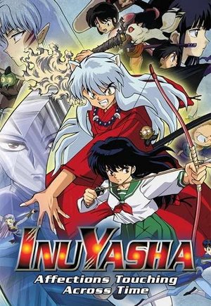 Inuyasha the Movie: Affections Touching Across Time