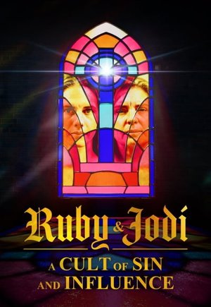Ruby & Jodi: A Cult of Sin and Influence