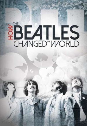 How the Beatles Changed the World