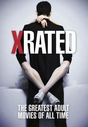X-Rated: The Greatest Adult Movies of All Time