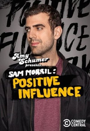 Sam Morril: Positive Influence