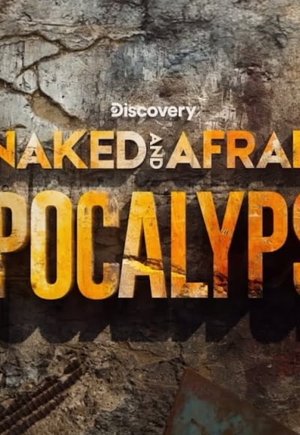 Naked and Afraid: Apocalypse