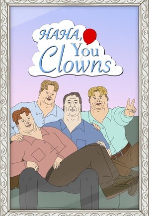 Haha, You Clowns