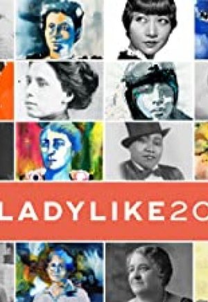 UNLADYLIKE: The Change Makers