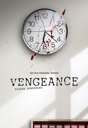 Vengeance: Killer Coworkers