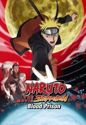 Naruto Shippuden the Movie: Blood Prison