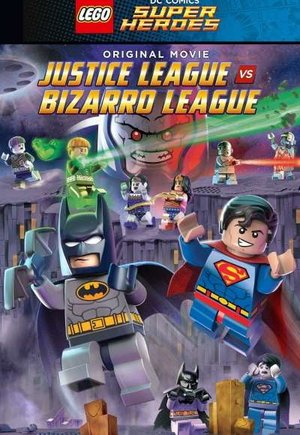 Lego DC Comics Super Heroes: Justice League vs. Bizarro League
