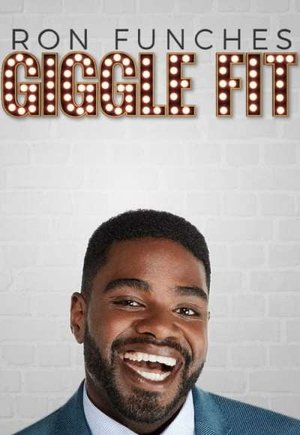 Ron Funches: Giggle Fit
