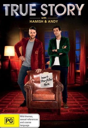 True Story with Hamish & Andy