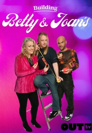 Building Betty & Joan's