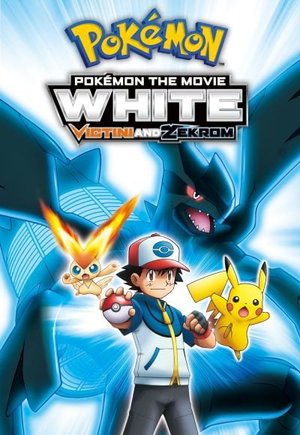 Pokémon the Movie: White - Victini and Zekrom