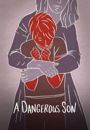 A Dangerous Son