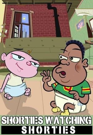 Shorties Watchin' Shorties