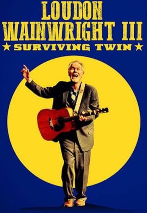 Loudon Wainwright III: Surviving Twin