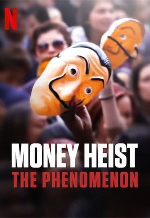 Money Heist: The Phenomenon