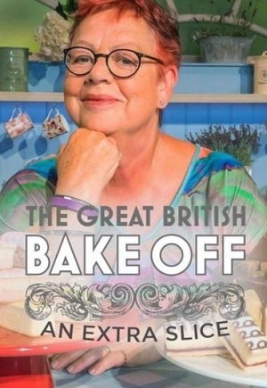 The Great British Bake Off: An Extra Slice