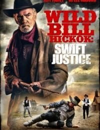 Wild Bill Hickok: Swift Justice
