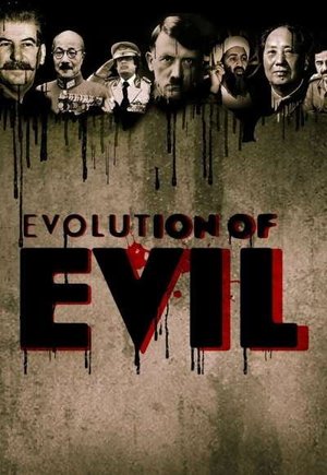 Evolution of Evil